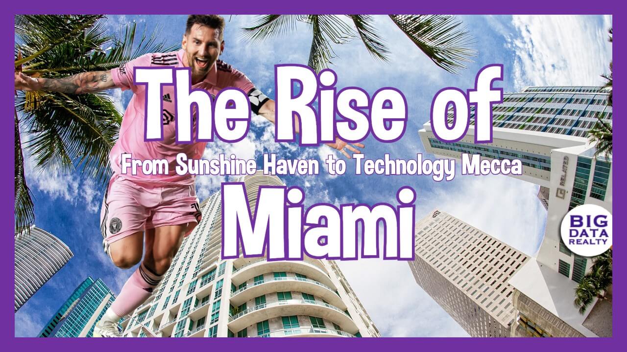 The Rise of Miami: From Sunshine Haven to Technology Mecca