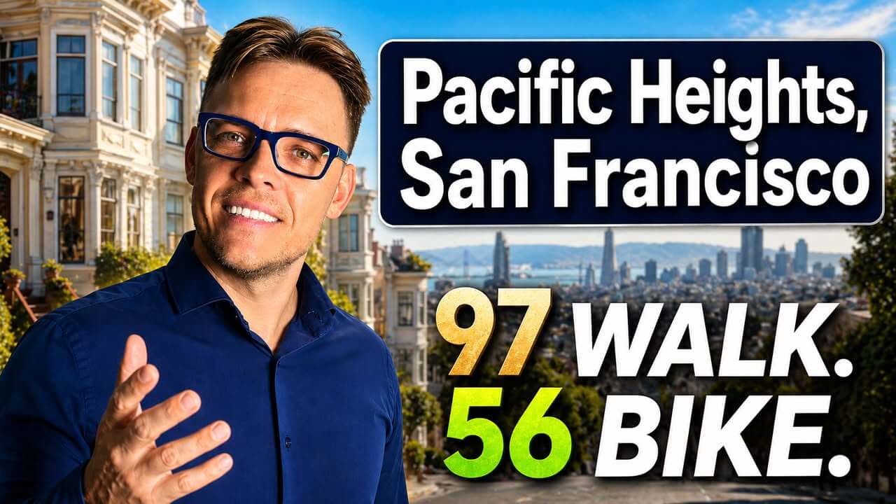 Pacific Heights Real Estate: Walkability, Hills, Transit, Schools